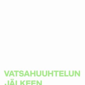 Vallioja, Sara: Vatsahuuhtelun jälkeen olen puhdas