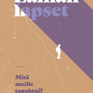 KAJANDER-RUUTH, SANNA: LAMAN LAPSET - MITÄ MEILLE TAPAHTUI?