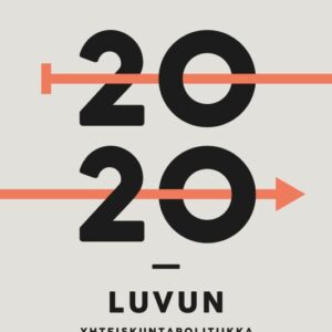 Soininvaara, Osmo: 2020-luvun yhteiskuntapolitiikka