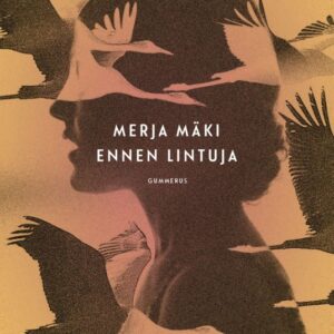Mäki, Merja: Ennen lintuja