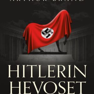 Brand, Arthur: Hitlerin hevoset - Tositarina taidekaupan pimeältä puolelta