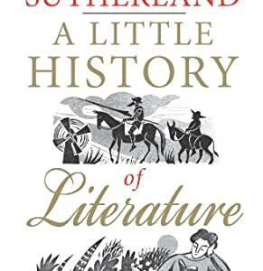 Sutherland, John: A Little History of Literature