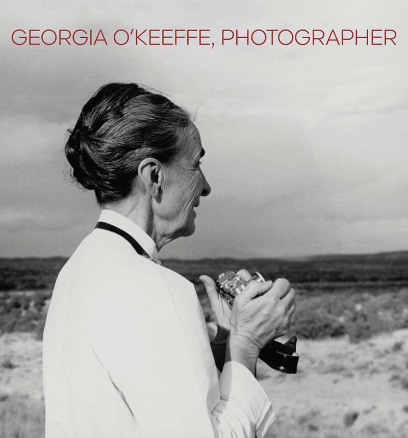 Volpe, Lisa: Georgia O'Keeffe, Photographer