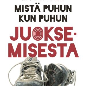 Murakami, Haruki: Mistä puhun kun puhun juoksemisesta