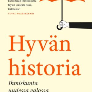 Bregman, Rutger: Hyvän historia - Ihmiskunta uudessa valossa