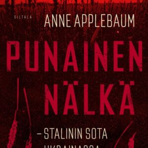 Applebaum, Anne: Punainen nälkä - Stalinin sota Ukrainassa