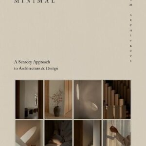 Norm Architects: Soft Minimal - Norm Architects: A Sensory Approach to Architecture and Design