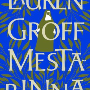 Groff, Lauren: Mestarinna