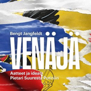 Jangfeldt, Bengt: Venäjä - Aatteet ja ideat Pietari Suuresta Putiniin
