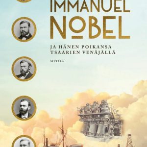 Jangfelt, Bengt: Immanuel Nobel ja hänen poikansa tsaarien Venäjällä