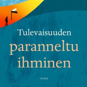 Ollila, Maija-Riitta: Tulevaisuuden paranneltu ihminen