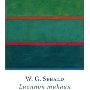 Sebald, W. G.: Luonnon mukaan