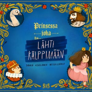 Kekäläinen, Saara: Prinsessa joka lähti kälppimään
