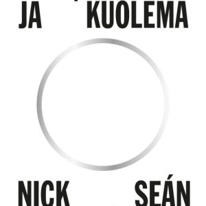 Cave, Nick; O'Hagan, Seán: Usko, toivo ja kuolema