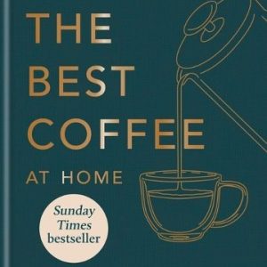 Hoffmann, James: How to make the best coffee at home