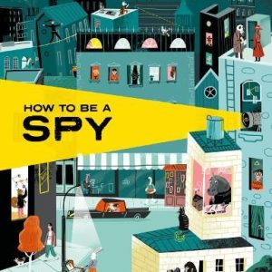 Nesquens, Daniel: How to Be a Spy
