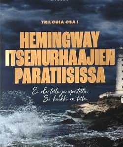 Nyberg, Martti: Hemingway Itsemurhaajien Paratiisissa