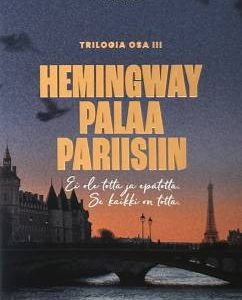 Nyberg, Martti: Hemingway palaa Pariisiin