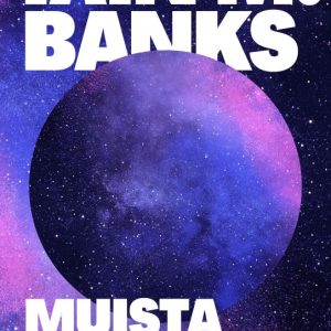 BANKS, IAIN M. ; MUISTA FLEBASTA