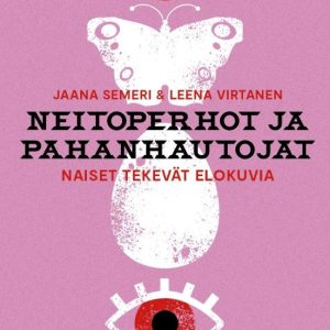 SEMERI, JAANA; VIRTANEN, LEENA; NEITOPERHOT JA PAHANHAUTOJAT