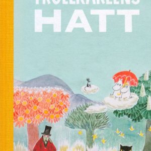 Jansson, Tove; Trollkarlens hatt