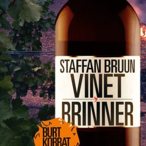 Bruun, Staffan; Vinet brinner