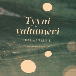 Aareleid, Kai; Tyyni valtameri