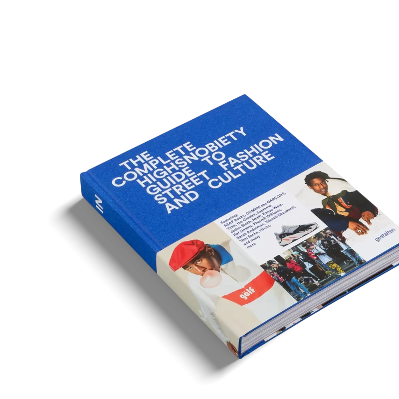 THE INCOMPLETE – HIGHSNOBIETY GUIDE TO STREET FASHION AND CULTURE