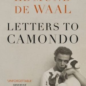 De Waal, Edmund; Letters to Camondo