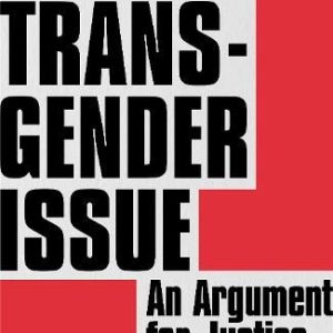 Faye, Shon; The Transgender Issue