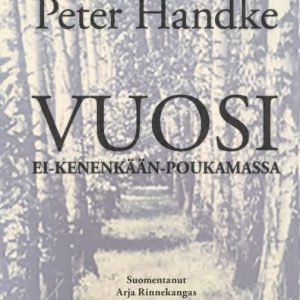 Handke, Peter; Vuosi Ei-kenenkään-poutamassa