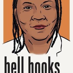 hooks, bell; bell hooks: The Last Interview