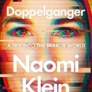 Klein, Naomi; Doppelganger