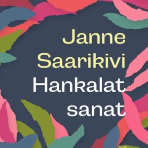 Saarikivi, Janne; Hankalat sanat